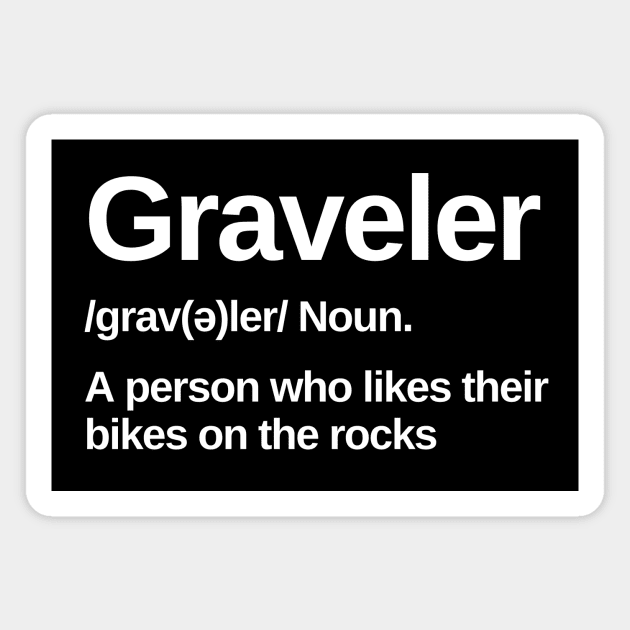 Graveler Shirt, Gravel Bikes Shirt, Ride Gravel Shirt, Gravel Shirt, Gravel Bikes, Gravel Riding, Graveleur, Gravelista, Gravel Gangsta Magnet by CyclingTees